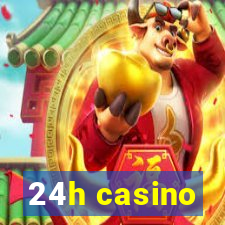 24h casino