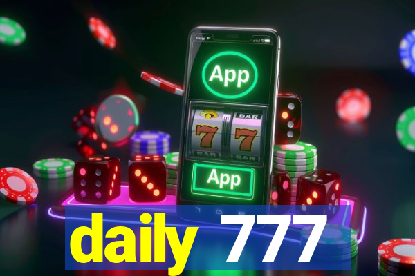 daily 777