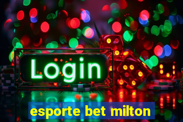 esporte bet milton