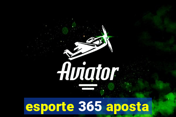 esporte 365 aposta