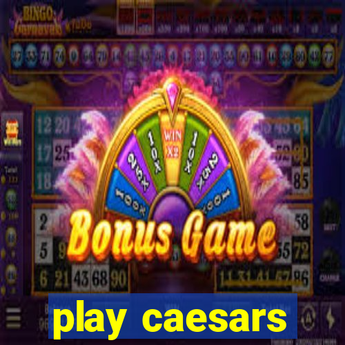 play caesars