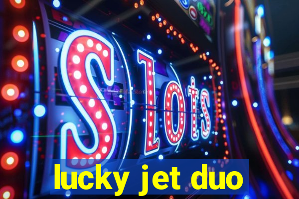 lucky jet duo