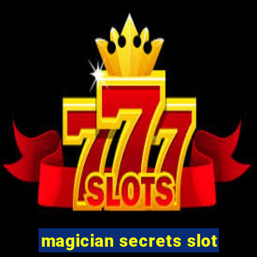 magician secrets slot