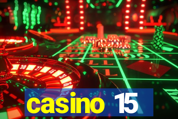 casino 15