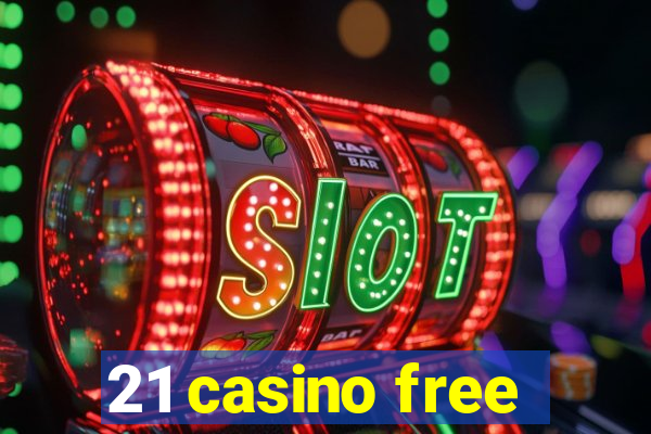 21 casino free