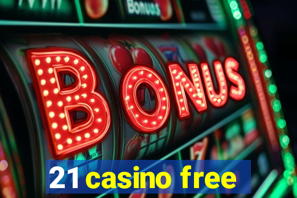 21 casino free