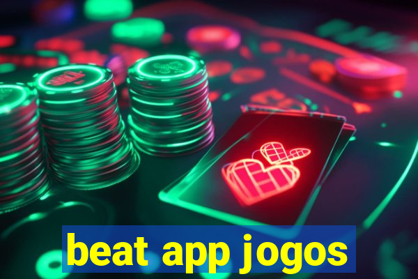 beat app jogos