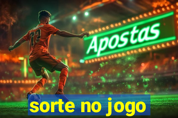 sorte no jogo