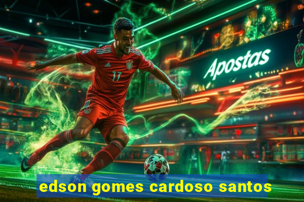 edson gomes cardoso santos