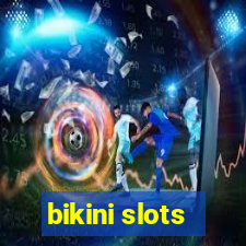 bikini slots