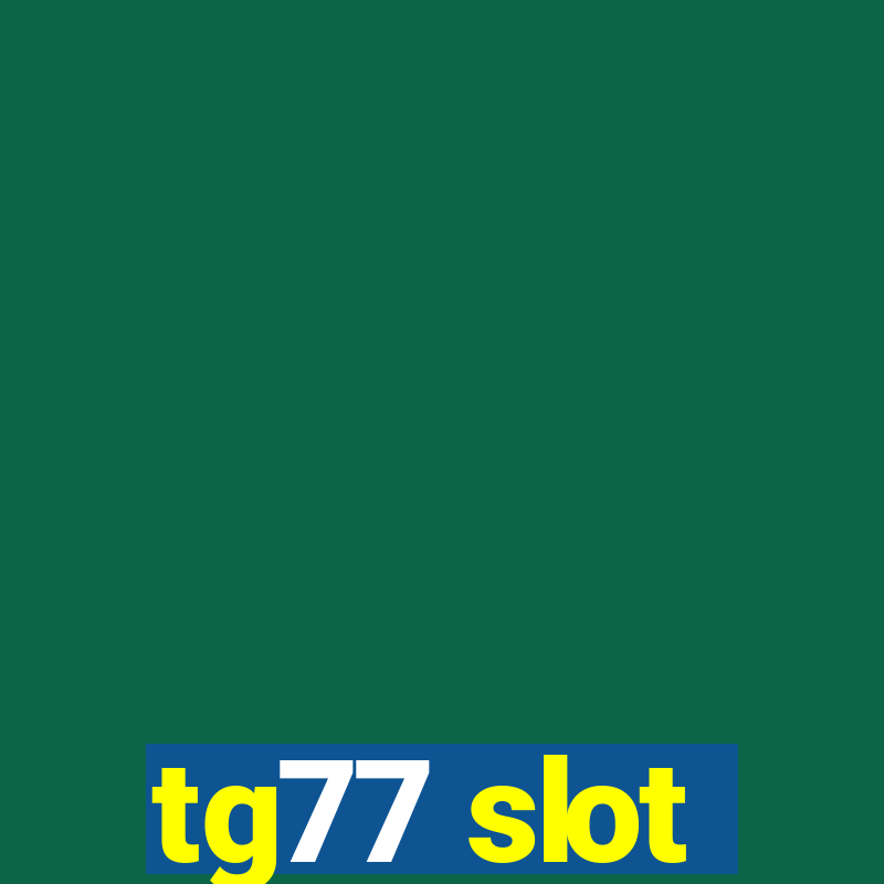 tg77 slot