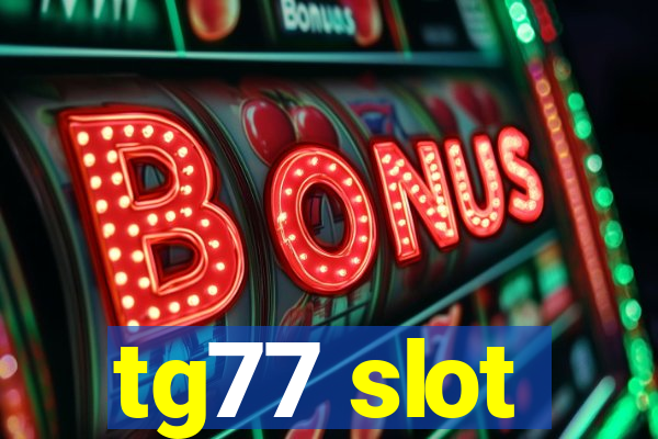 tg77 slot