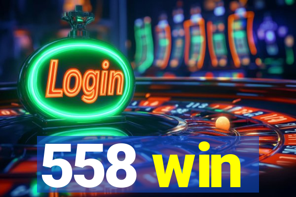 558 win