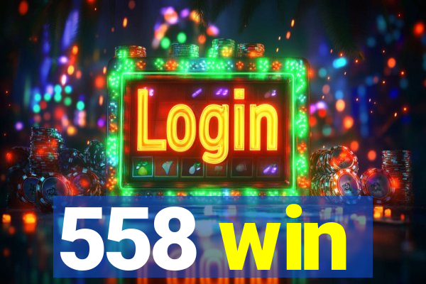 558 win