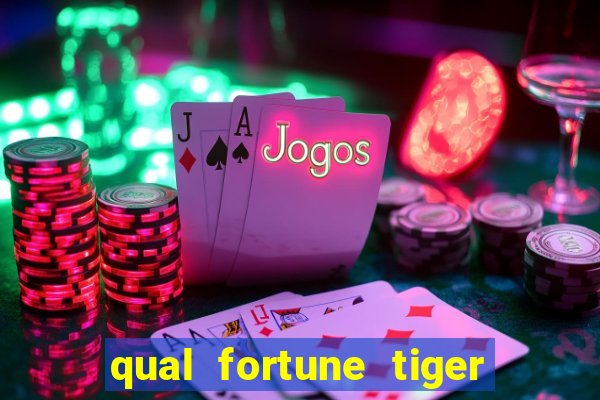 qual fortune tiger paga mais