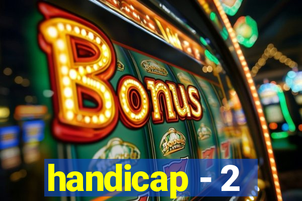 handicap - 2