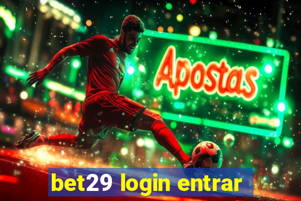 bet29 login entrar