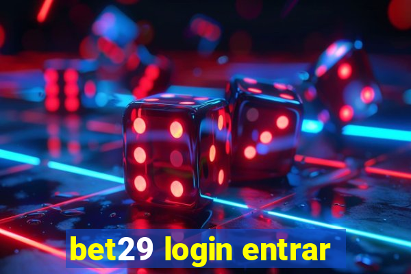 bet29 login entrar