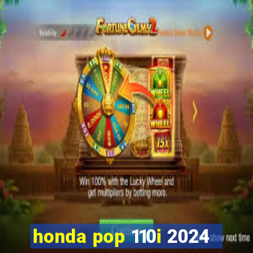 honda pop 110i 2024