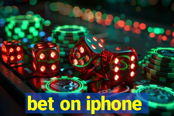 bet on iphone