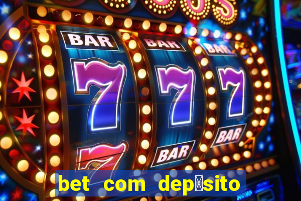 bet com dep贸sito de 1 real