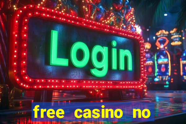 free casino no deposit money