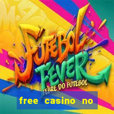 free casino no deposit money