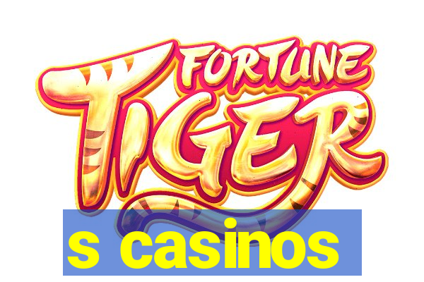 s casinos