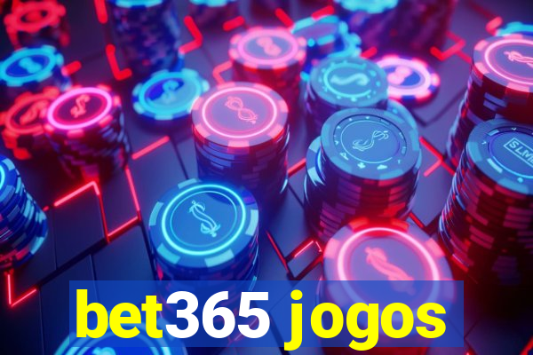 bet365 jogos