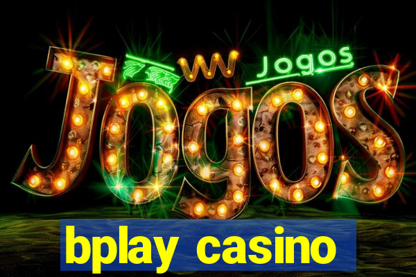 bplay casino