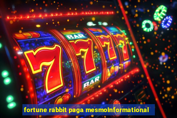 fortune rabbit paga mesmoInformational