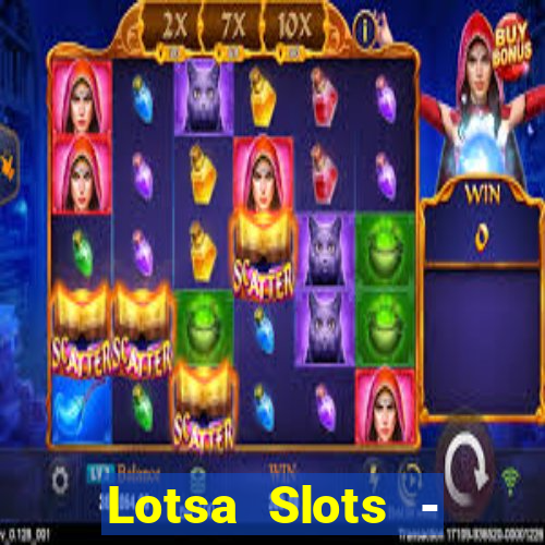 Lotsa Slots - Jogos de cassino