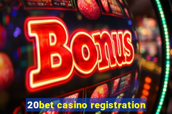 20bet casino registration