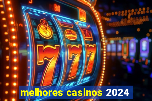 melhores casinos 2024