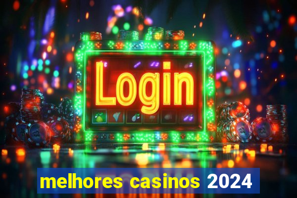 melhores casinos 2024