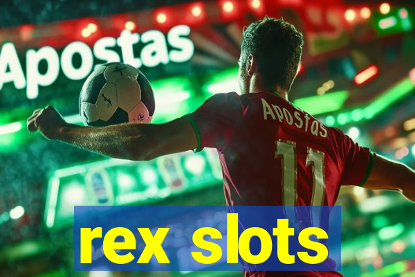 rex slots