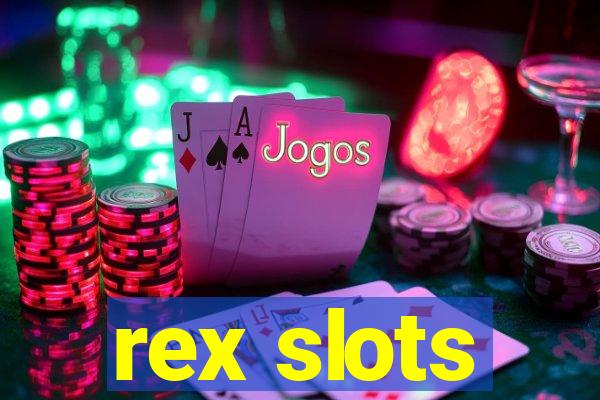 rex slots