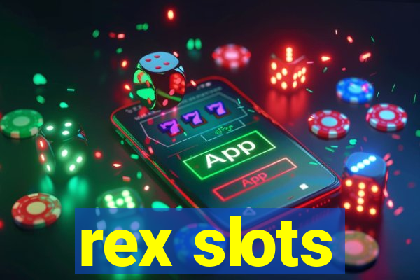 rex slots