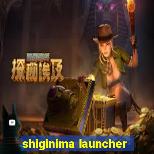 shiginima launcher