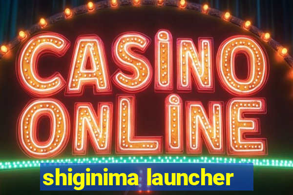 shiginima launcher