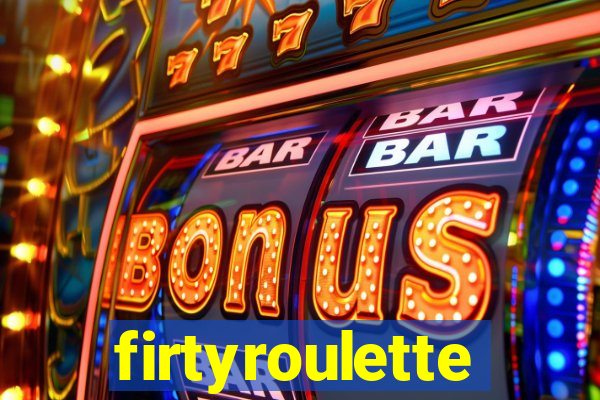 firtyroulette