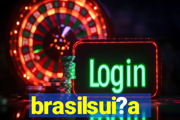 brasilsui?a