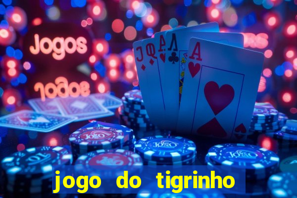 jogo do tigrinho que paga mais