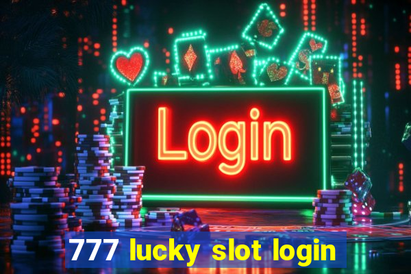 777 lucky slot login