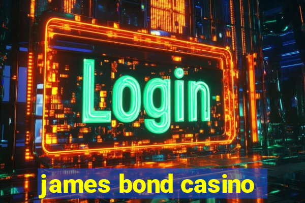 james bond casino