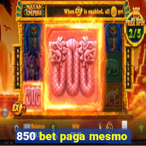 850 bet paga mesmo