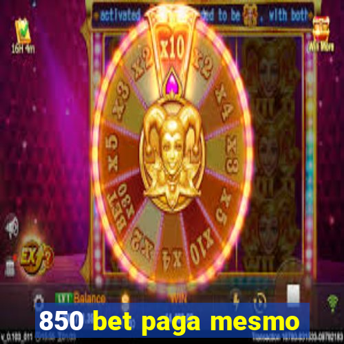 850 bet paga mesmo