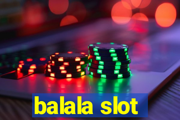 balala slot