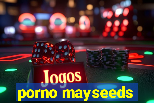 porno mayseeds