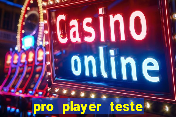 pro player teste de jogos